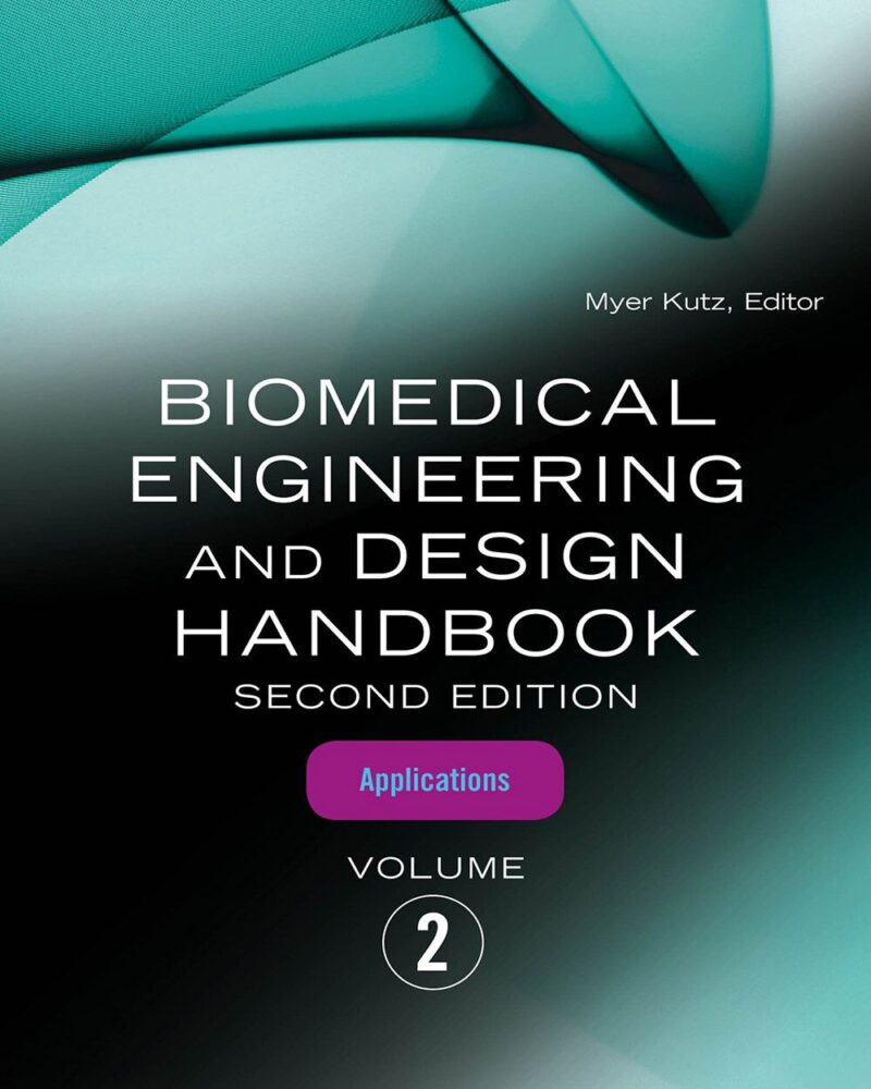Biomedical Engineering and Design , Volume 2:  Biomedical Engineering Applications